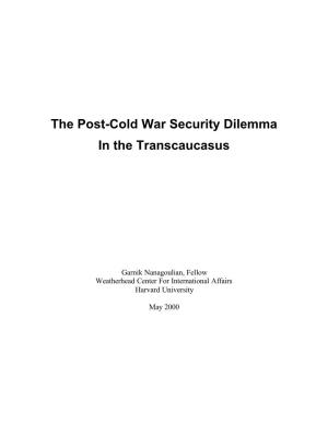 The Post-Cold War Security Dilemma in the Transcaucasus
