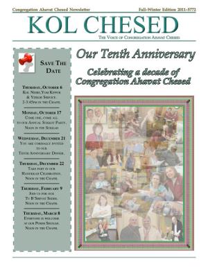 Our Tenth Anniversary Save the Date Celebrating a Decade of Congregation Ahavat Chesed Thursday, October 6 Kol Nidre,Yom Kippur & Yizkor Service
