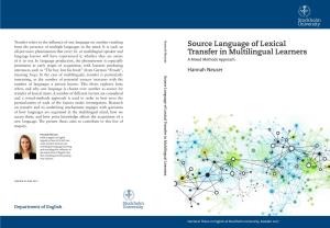 Source Language of Lexical Transfer in Multilingual Learners Interesting, As the Number of Potential Sources Increases with the Number of Languages a Person Knows
