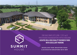 Summit House Forms Part of the Woodland Park Development and Provides High Quality Office Accommodation in a Prestigious Headquarters-Style Building and Environment