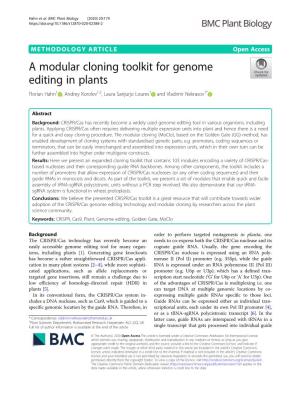 A Modular Cloning Toolkit for Genome Editing in Plants Florian Hahn1 , Andrey Korolev1,2, Laura Sanjurjo Loures1 and Vladimir Nekrasov1*
