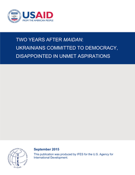 Two Years After Maidan: Ukrainians Committed to Democracy, Disappointed in Unmet Aspirations