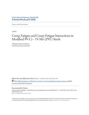 Creep, Fatigue and Creep-Fatigue Interactions in Modified 9% Cr - 1% Mo (P91) Steels" (2013)