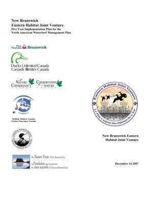 New Brunswick Eastern Habitat Joint Venture Five Year Implementation Plan for the North American Waterfowl Management Plan
