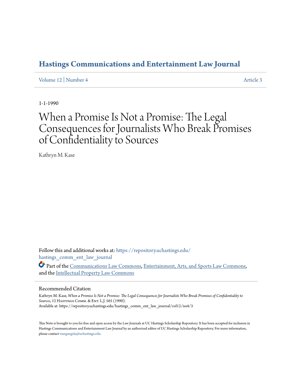 The Legal Consequences for Journalists Who Break Promises of Confidentiality to Sources Kathryn M