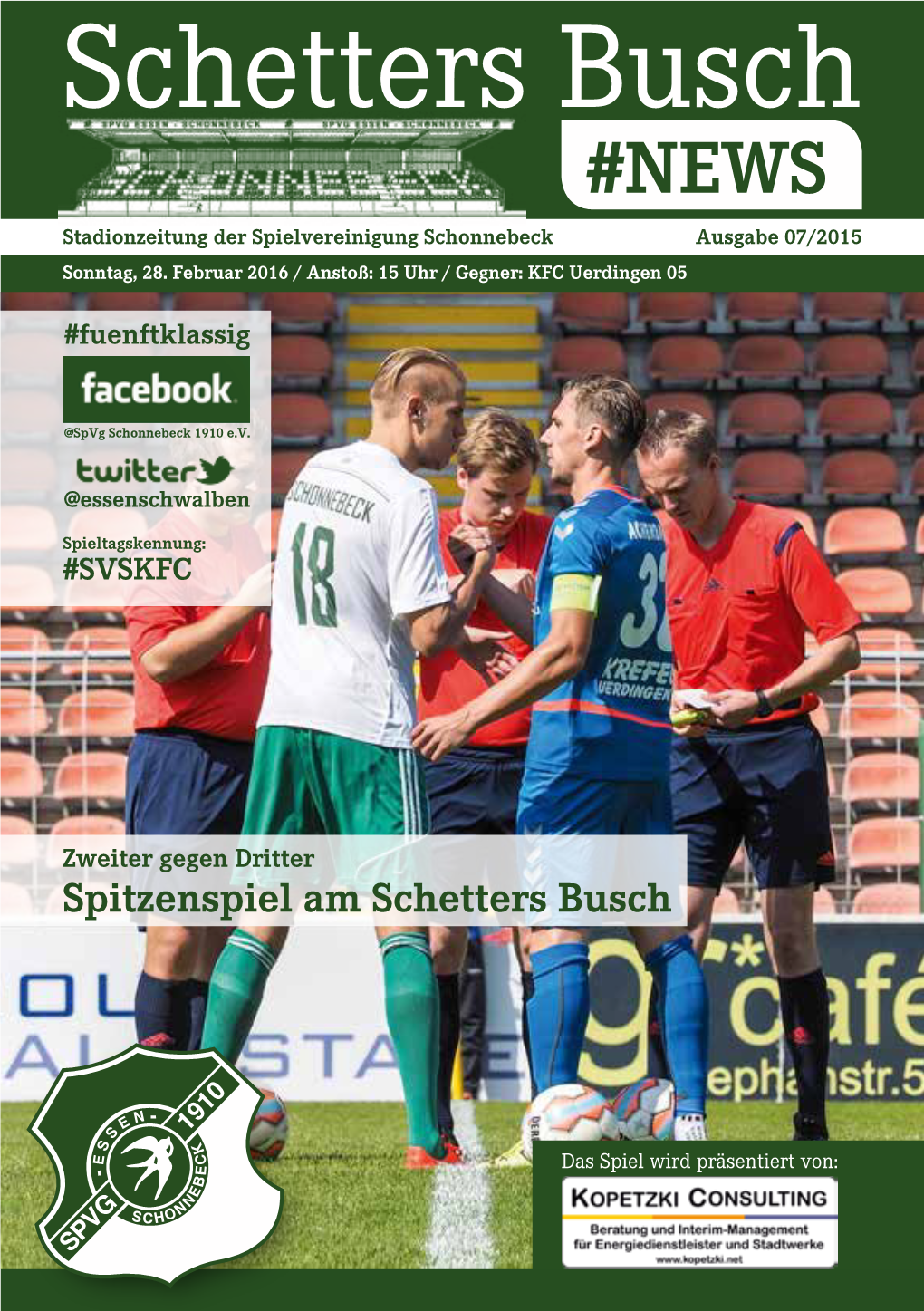 Schetters Busch #NEWS Stadionzeitung Der Spielvereinigung Schonnebeck Ausgabe 07/2015 Sonntag, 28