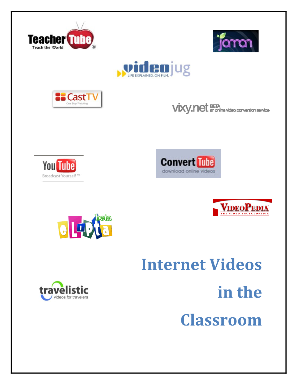 Internet Videos and the Classroom