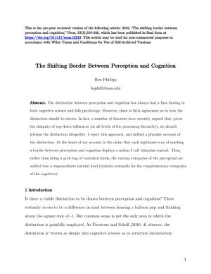 The Shifting Border Between Perception and Cognition,” Nous, 53(2),316-346, Which Has Been Published in Final Form At