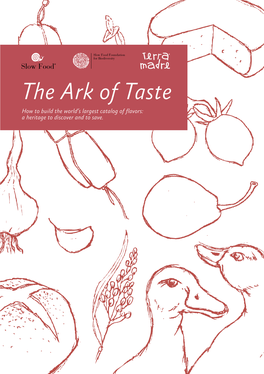 The Ark of Taste How to Build the World’S Largest Catalog of Flavors: a Heritage to Discover and to Save