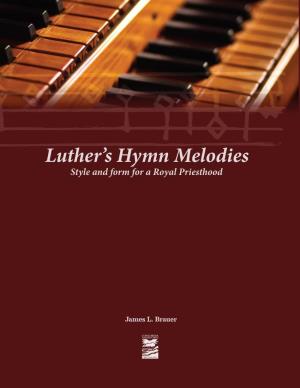 Luther's Hymn Melodies