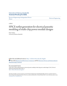 SPICE Netlist Generation for Electrical Parasitic Modeling of Multi-Chip Power Module Designs Peter Tucker University of Arkansas, Fayetteville