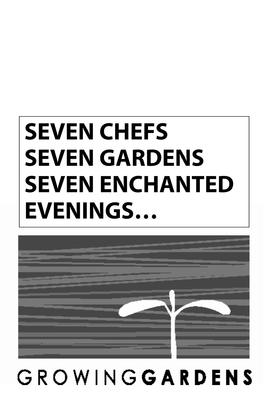 Seven Chefs Seven Gardens Seven Enchanted Evenings…