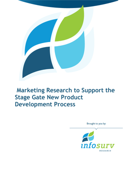 Marketing Research to Support the Stage Gate New Product Development Process