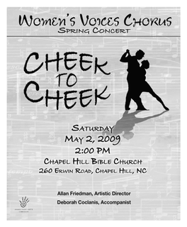 Allan Friedman, Artistic Director • Deborah Coclanis, Accompanist Women’S Voices Chorus Cheek to Cheek Saturday, May 2, 2009, 2:00 P.M