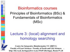 Bioinformatics Courses Lecture 3: (Local) Alignment and Homology