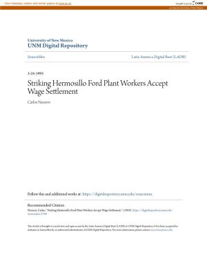 Striking Hermosillo Ford Plant Workers Accept Wage Settlement Carlos Navarro