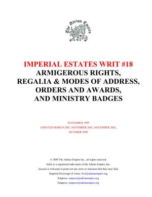Imperial Estates Writ #18 Armigerous Rights, Regalia & Modes of Address, Orders and Awards, and Ministry Badges