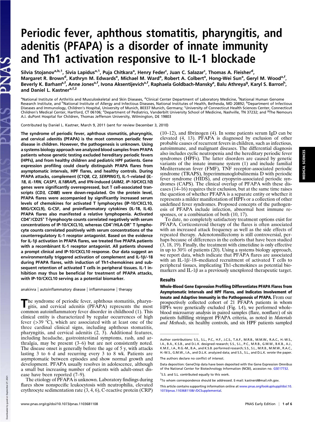 Periodic Fever, Aphthous Stomatitis, Pharyngitis, and Adenitis (PFAPA) Is a Disorder of Innate Immunity and Th1 Activation Responsive to IL-1 Blockade