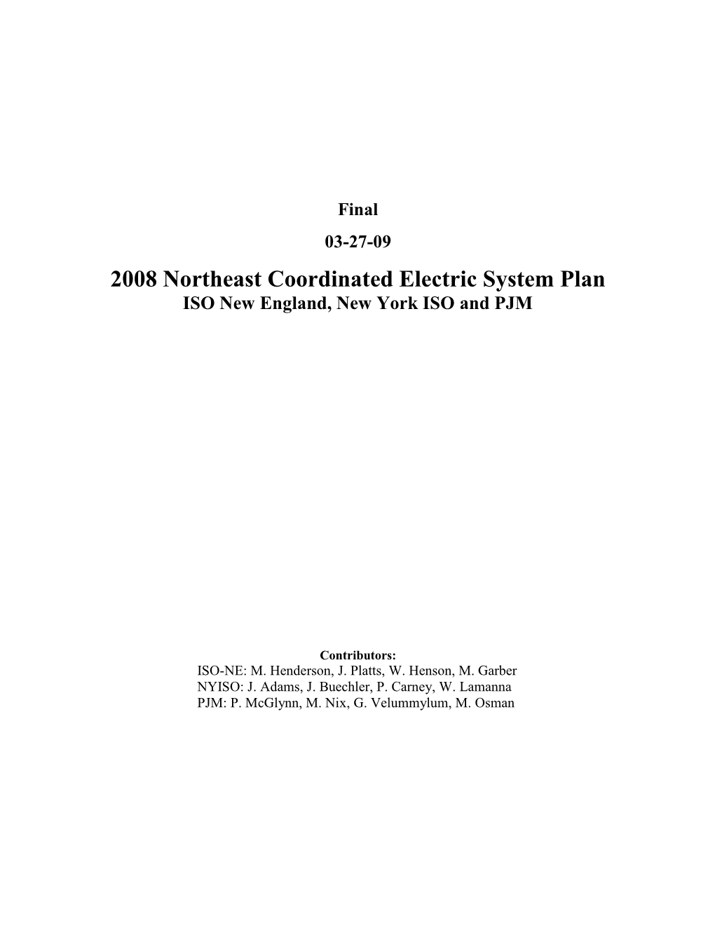 2008 Northeast Coordinated Electric System Plan ISO New England, New York ISO and PJM