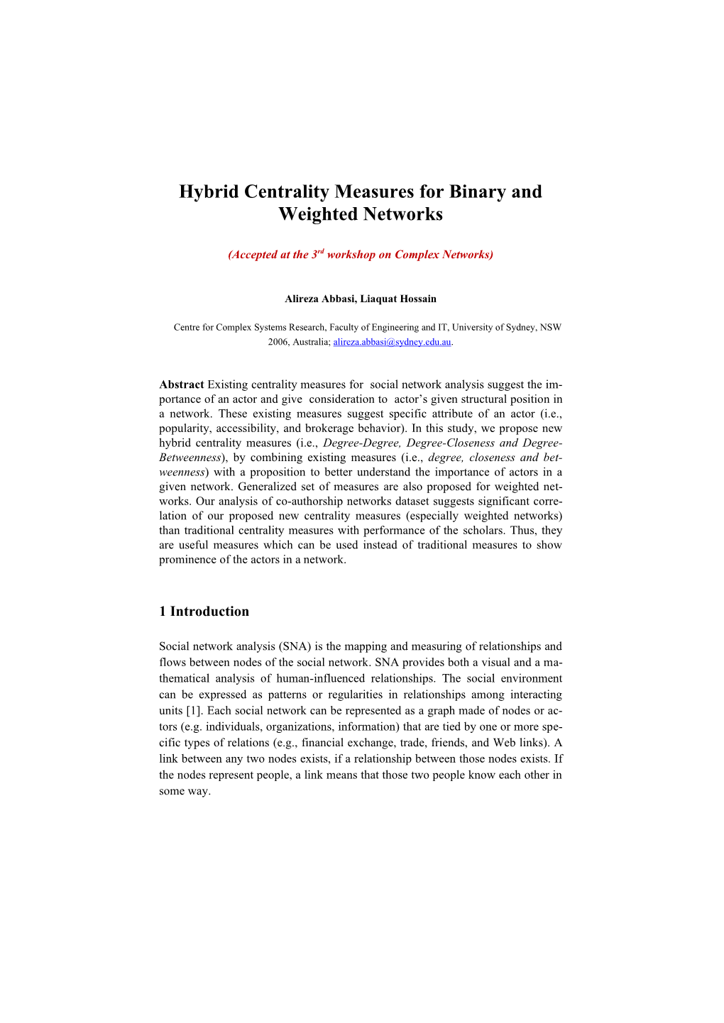 Hybrid Centrality Measures for Binary and Weighted Networks