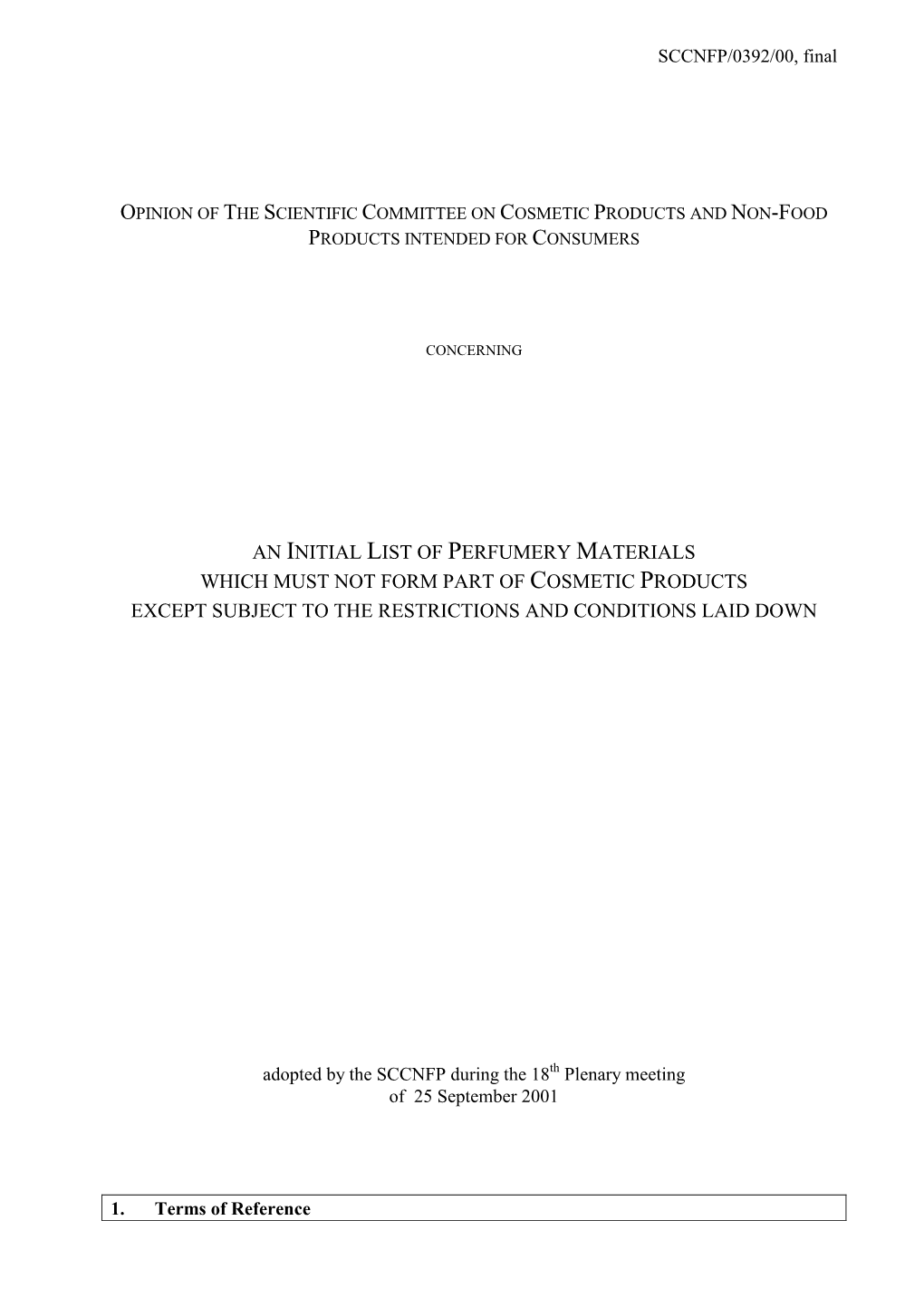 Opinion of the Sccnfp Concerning an Initial List of Perfumery Materials Which Must Not Form Part of Cosmetic Products Except