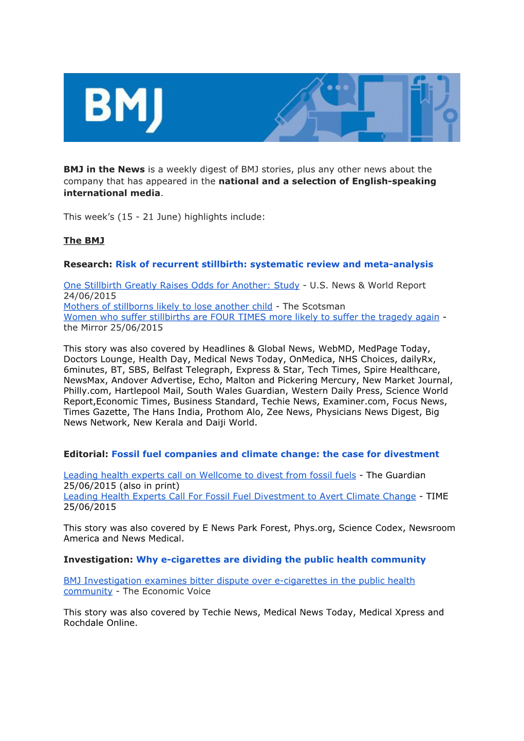 BMJ in the News​Is a Weekly Digest of BMJ Stories, Plus Any Other News