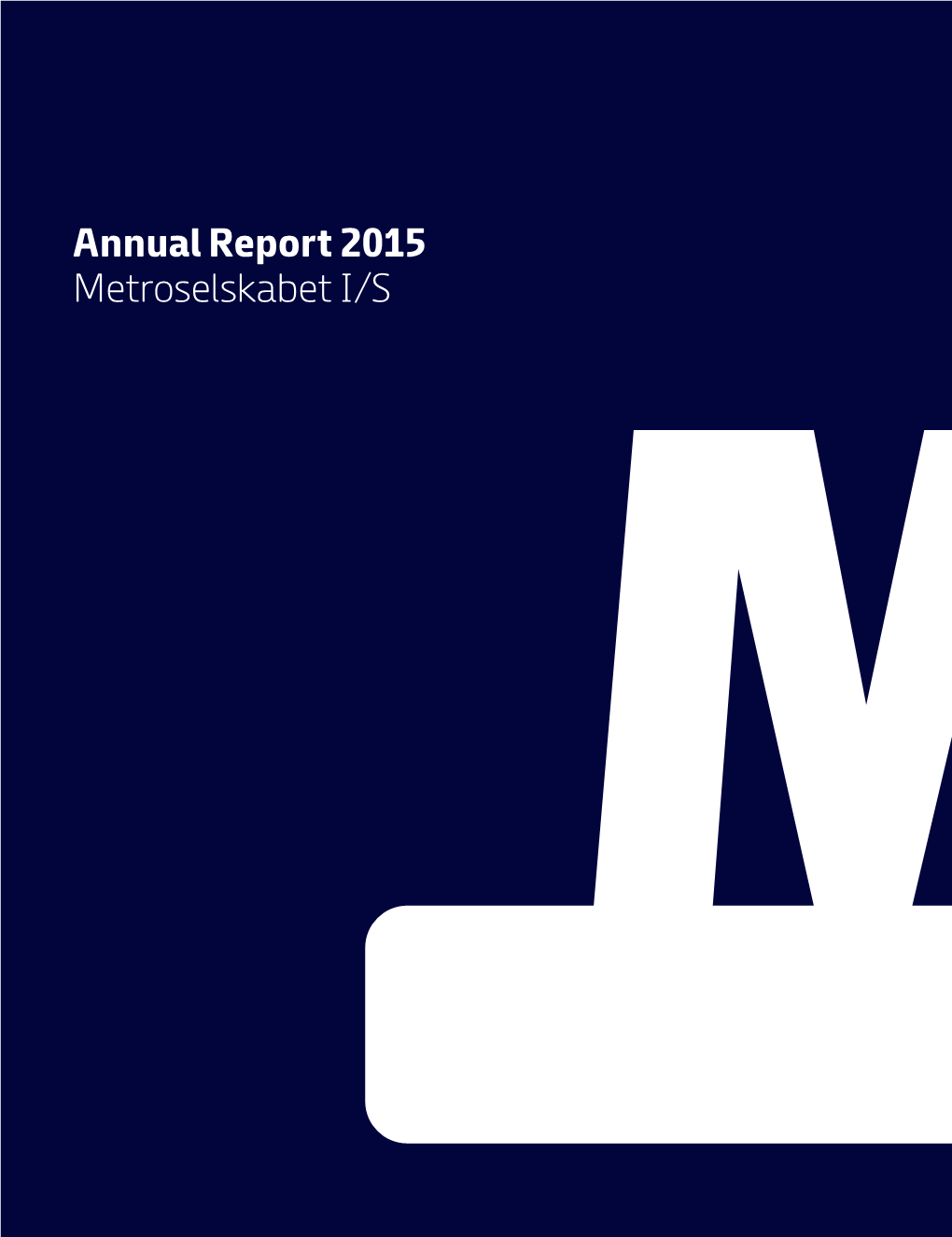 Annual Report 2015 Metro Selskabet