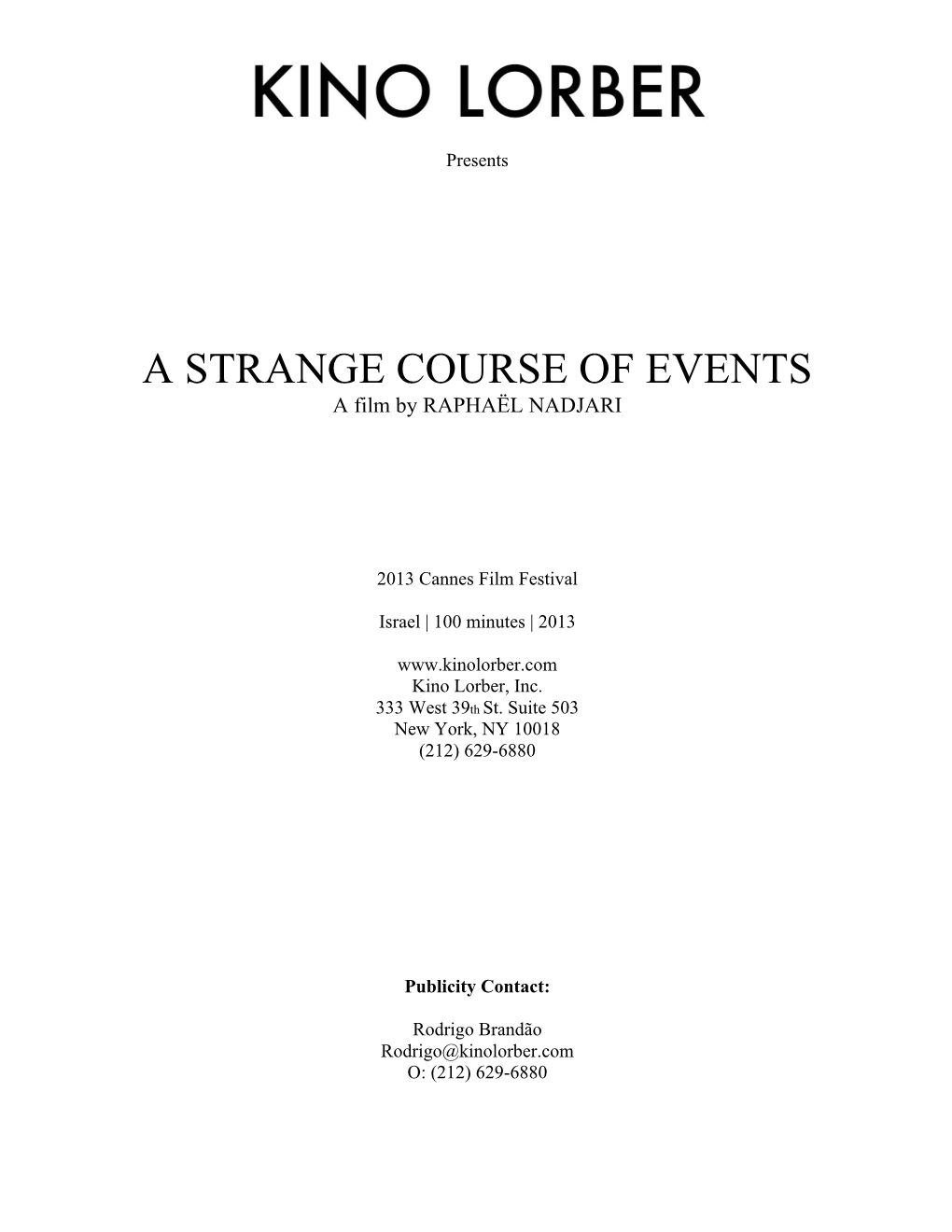 A STRANGE COURSE of EVENTS a Film by RAPHAËL NADJARI