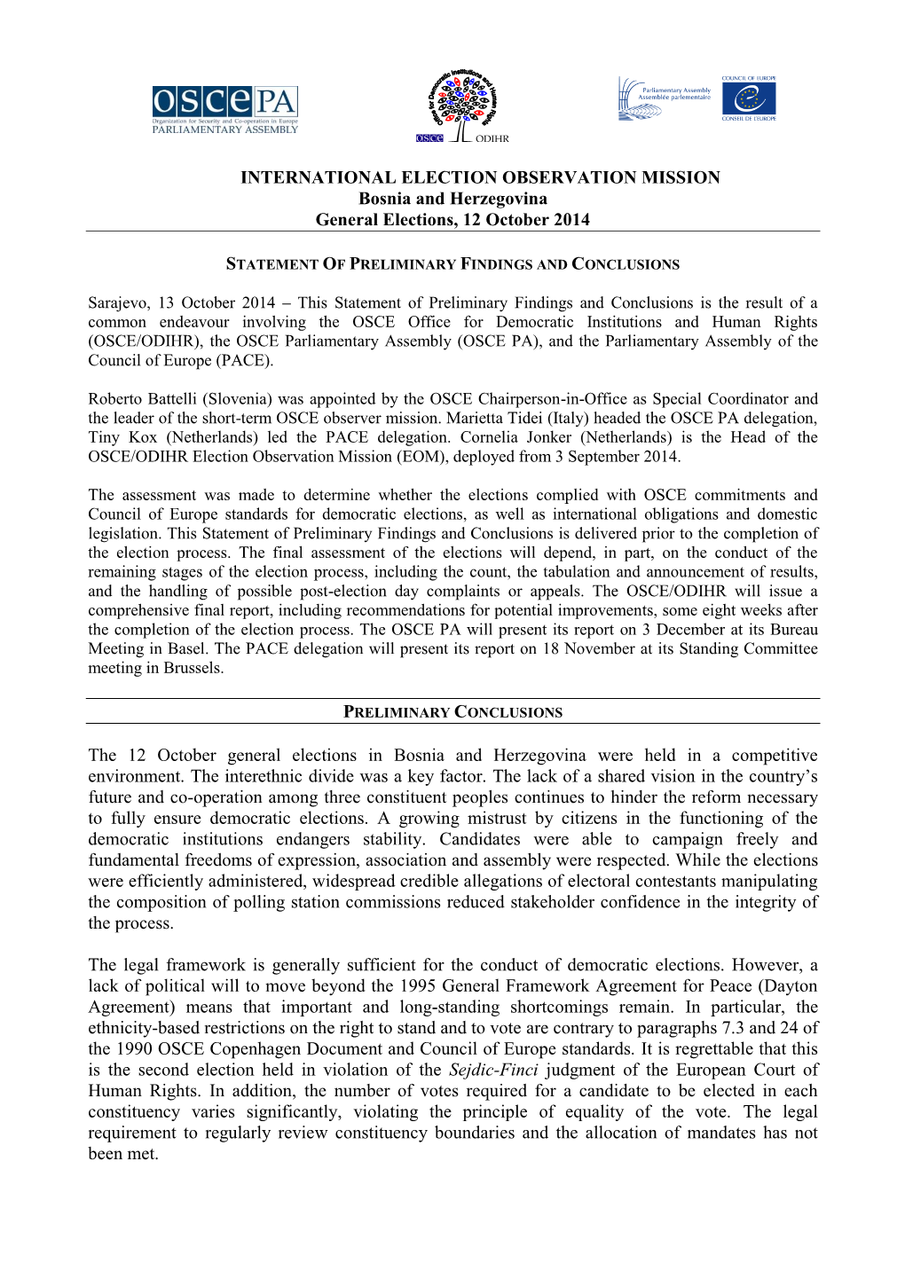 INTERNATIONAL ELECTION OBSERVATION MISSION Bosnia and Herzegovina General Elections, 12 October 2014