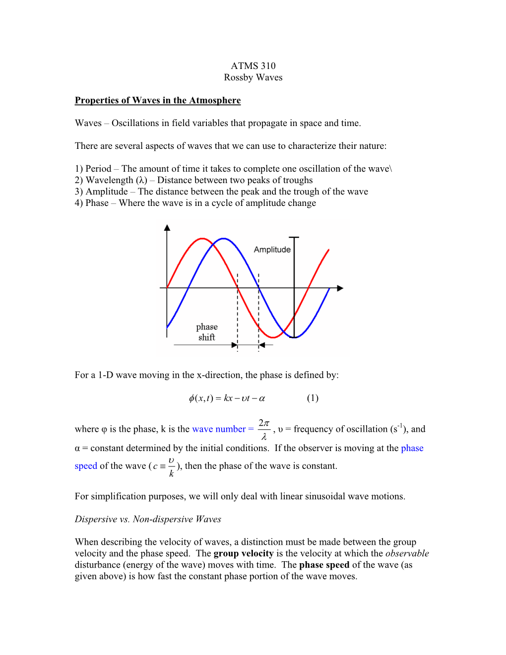 ATMS 310 Rossby Waves Properties of Waves in the Atmosphere Waves