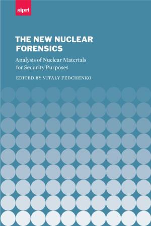 The New Nuclear Forensics: Analysis of Nuclear Material for Security