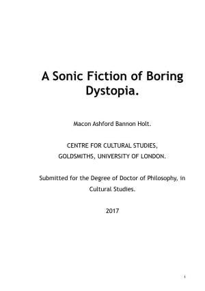 A Sonic Fiction of Boring Dystopia—Macon Holt—Phd Thesis