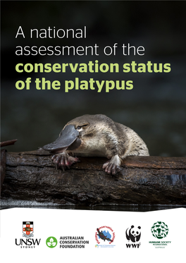 A National Assessment of the Conservation Status of the Platypus Assessors: Tahneal Hawke, Gilad Bino, Richard T