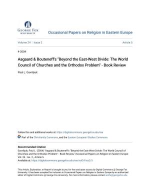 Aagaard & Bouteneff's "Beyond the East-West Divide: the World Council of Churches and the Orthodox Problem"