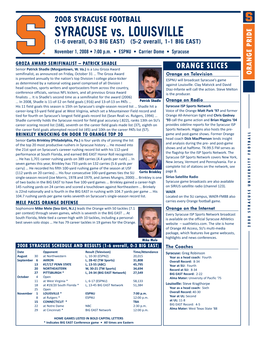 SYRACUSE Vs. LOUISVILLE (1-6 Overall, 0-3 BIG EAST) (5-2 Overall, 1-1 BIG EAST) November 1, 2008 • 7:00 P.M