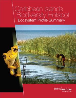 Caribbean Islands Biodiversity Hotspot Ecosystem Profile Summary About CEPF
