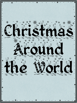 Christmas Around the World !"#$%&"'()*+,"-./+0")("'1234+"5161/78"9:+)(16+"5+):/1/7