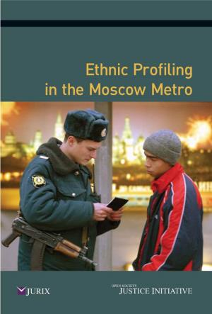 Ethnic Profiling in the Moscow Metro