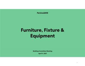 Furniture, Fixture & Equipment