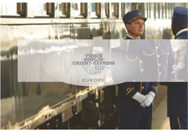 Venice Simplon-Orient-Express and B You Are Embarking on an Adventure Embraced by ﬁlm Stars, Royalty and Even Spies