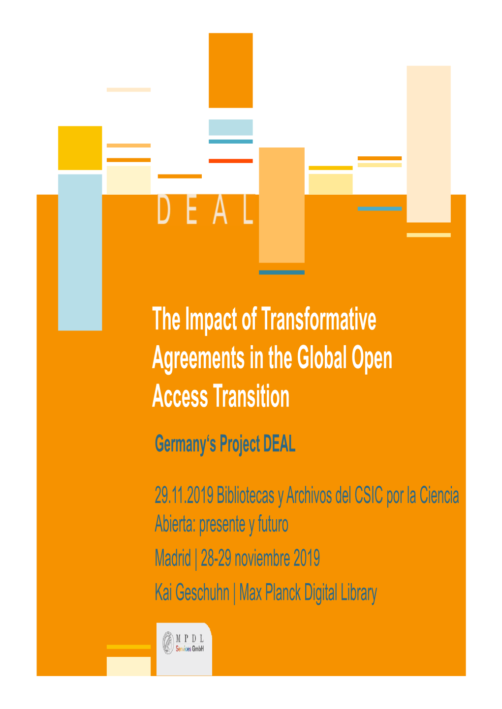 The Impact of Transformative Agreements in the Global Open Access Transition Germany‘S Project DEAL