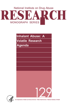 Inhalant Abuse: a Volatile Research Agenda
