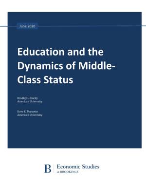 Education and the Dynamics of Middle- Class Status