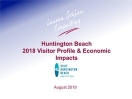 Huntington Beach 2018 Visitor Profile & Economic Impacts For