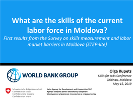 What Are the Skills of the Current Labor Force in Moldova? First Results from the Survey on Skills Measurement and Labor Market Barriers in Moldova (STEP-Lite)