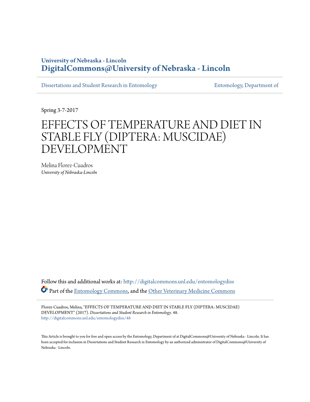 EFFECTS of TEMPERATURE and DIET in STABLE FLY (DIPTERA: MUSCIDAE) DEVELOPMENT Melina Florez-Cuadros University of Nebraska-Lincoln