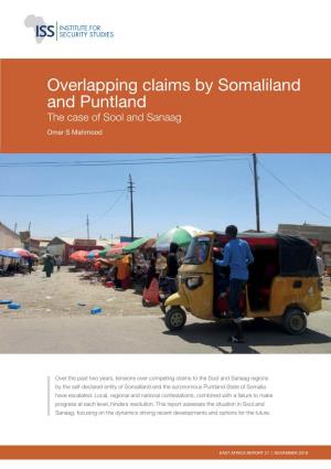 OVERLAPPING CLAIMS by SOMALILAND and PUNTLAND: the CASE of SOOL and SANAAG Search for Peace in Sool and Sanaag Members