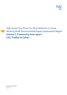 High Speed Two Phase 2A: West Midlands to Crewe Working Draft Environmental Impact Assessment Report Volume 2: Community Area Report CA1: Fradley to Colton