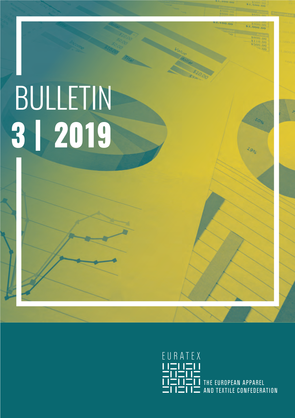 3 | 2019 24 Rue Montoyer - Box 10 B-1000 Brussels E-Mail: Info@Euratex.Eu Follow Us on Twitter: @Euratex Eu Linkedin: EURATEX