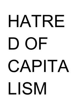 Hatred of Capitalism Would Be a Much Better Title